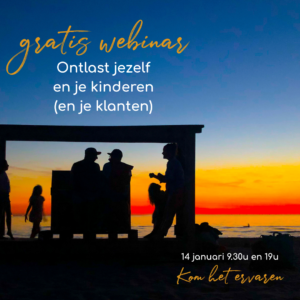 ONLINE | Ontlast jezelf en je kinderen... en je klanten